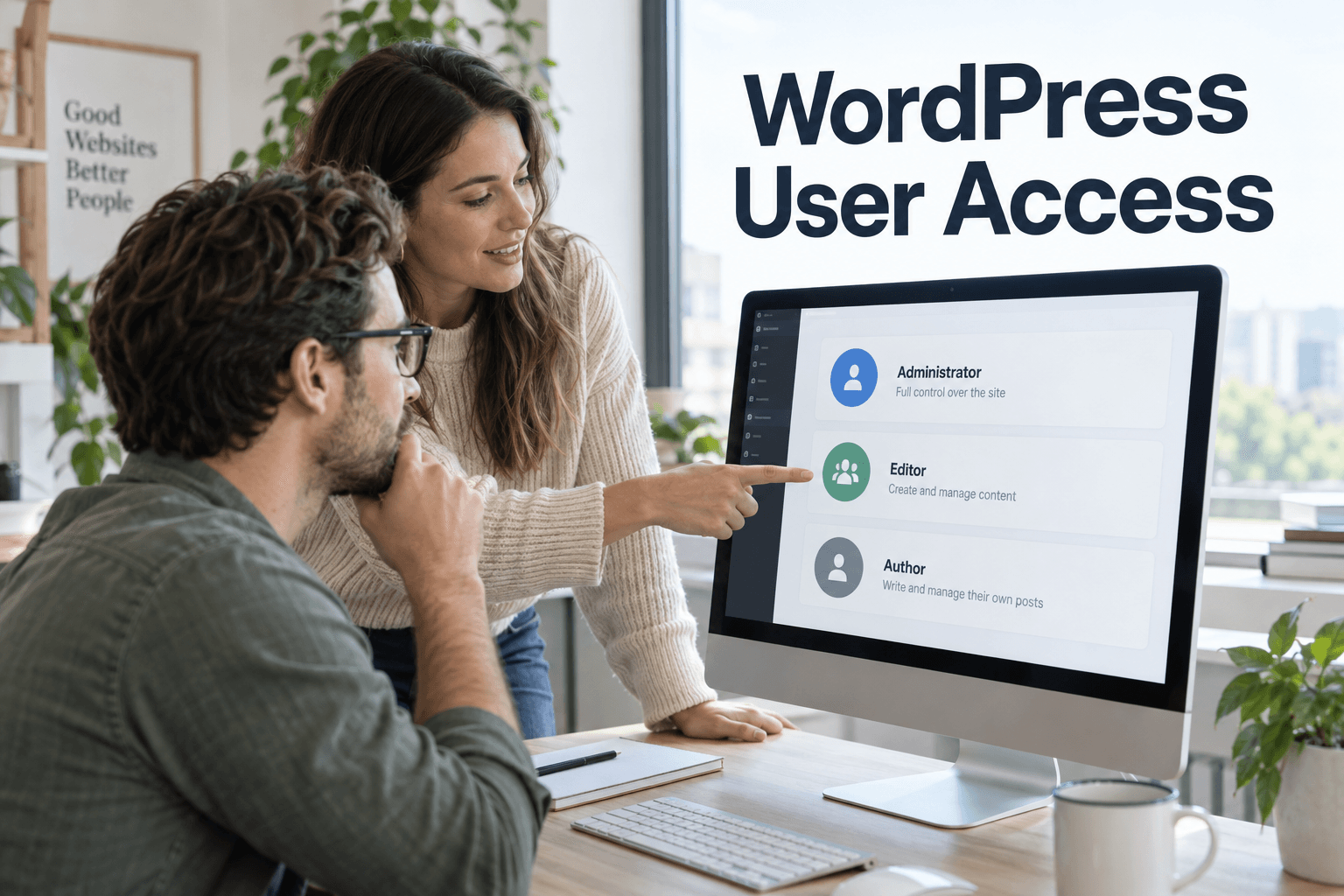Colleagues review administrator, editor and author access on a monitor with the title WordPress User Access
